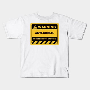 Human Warning Sign ANTI-SOCIAL PROCEED WITH CAUTION Sayings Sarcasm Humor Quotes Kids T-Shirt